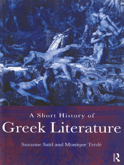 Cover of the book A Short History of Greek Literature by Suzanne Said, Monique Trede, Taylor and Francis