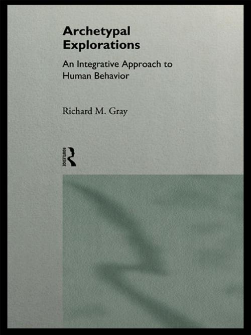 Cover of the book Archetypal Explorations by Richard M. Gray, Taylor and Francis
