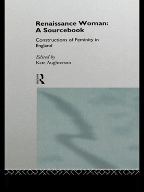 Cover of the book Renaissance Woman: A Sourcebook by , Taylor and Francis