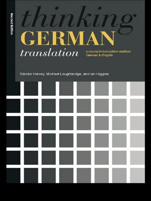 Cover of the book Thinking German Translation by Sándor Hervey, Mr Ian Higgins, Ian Higgins, Michael Loughridge, Taylor and Francis