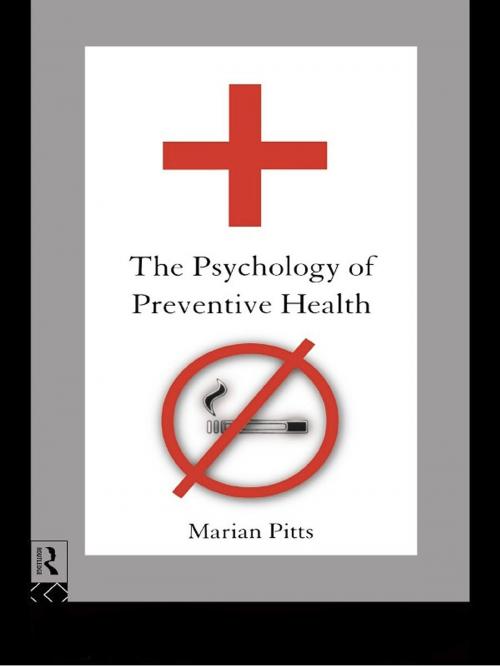 Cover of the book The Psychology of Preventive Health by Marian Pitts, Taylor and Francis