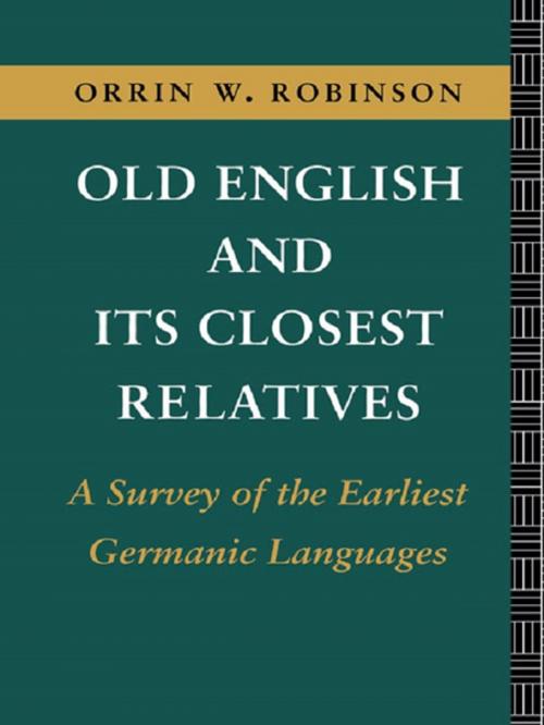 Cover of the book Old English and its Closest Relatives by Orrin W. Robinson, Taylor and Francis