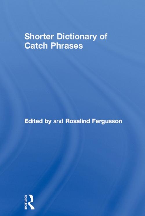 Cover of the book Shorter Dictionary of Catch Phrases by , Taylor and Francis