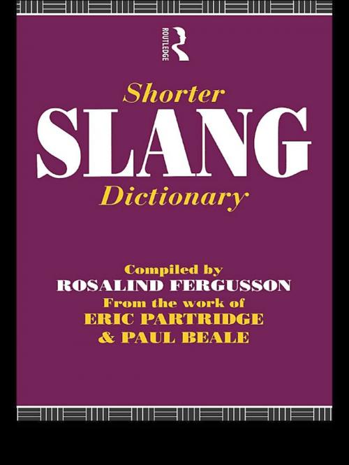 Cover of the book Shorter Slang Dictionary by Paul Beale, Eric Partridge, Taylor and Francis