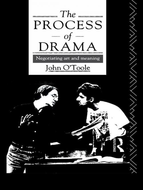 Cover of the book The Process of Drama by John O'Toole, Taylor and Francis