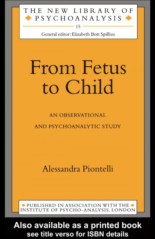 Cover of the book From Fetus to Child by Alessandra Piontelli, Taylor and Francis