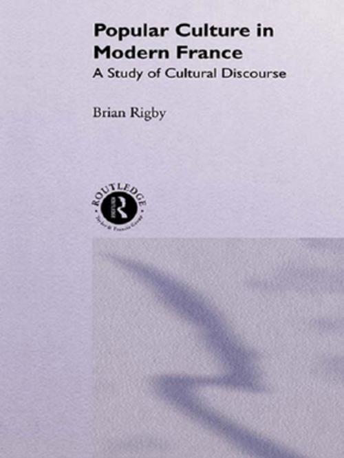 Cover of the book Popular Culture in Modern France by Brian Rigby, Taylor and Francis