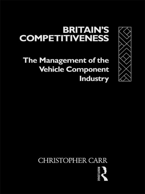 Cover of the book Britain's Competitiveness by Dr Christopher Carr, Taylor and Francis