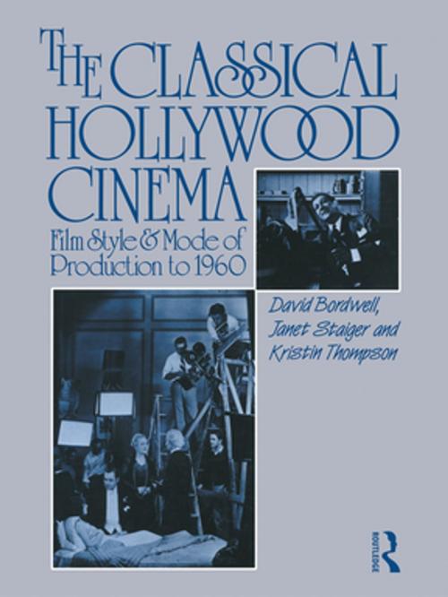 Cover of the book The Classical Hollywood Cinema by David Bordwell, Janet Staiger, Kristin Thompson, Taylor and Francis