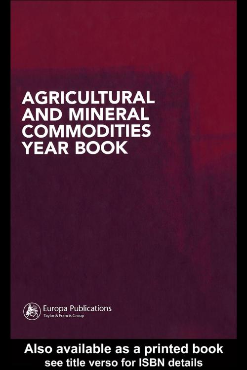 Cover of the book Agricultural and Mineral Commodities Year Book by Europa Publications, Taylor and Francis
