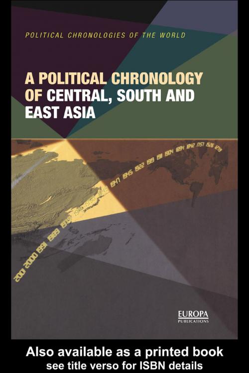 Cover of the book A Political Chronology of Central, South and East Asia by Europa Publications, Taylor and Francis