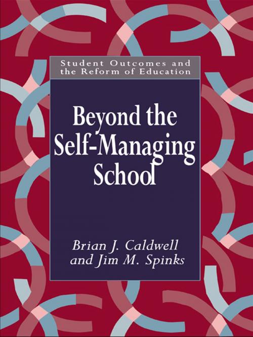 Cover of the book Beyond the Self-Managing School by Brian Caldwell, Jim M. Spinks, Taylor and Francis