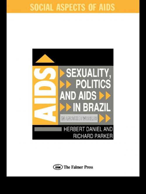 Cover of the book Sexuality, Politics and AIDS in Brazil by Herbet Daniel, Richard Parker, Taylor and Francis