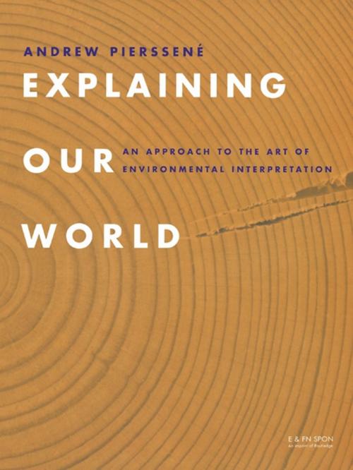 Cover of the book Explaining Our World by Andrew Pierssene, Taylor and Francis
