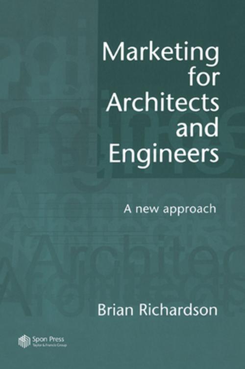 Cover of the book Marketing for Architects and Engineers by Brian Richardson, Taylor and Francis