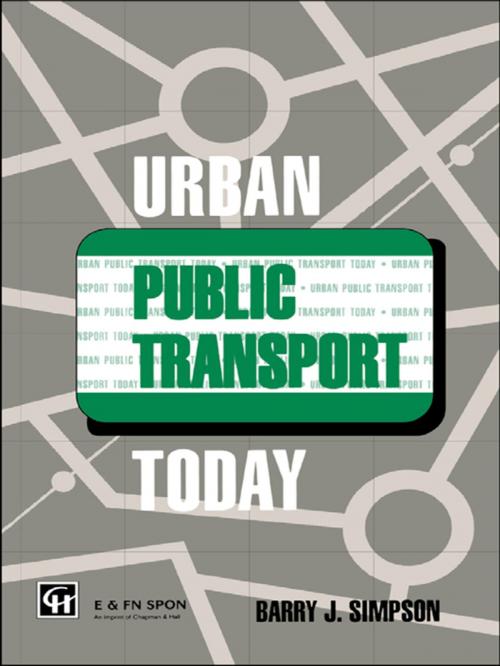 Cover of the book Urban Public Transport Today by Dr Barry John Simpson, B. Simpson, Taylor and Francis