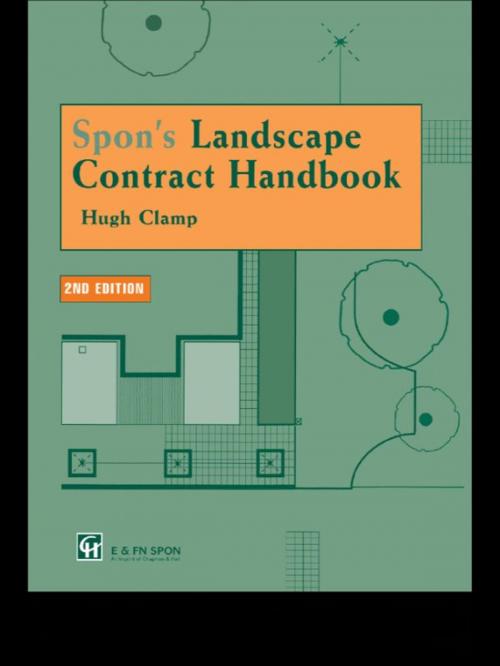 Cover of the book Spon's Landscape Contract Handbook by Hugh Clamp, H. Clamp, Taylor and Francis