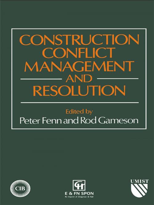 Cover of the book Construction Conflict Management and Resolution by P. Fenn, R. Gameson, CRC Press