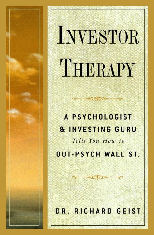Cover of the book Investor Therapy by Richard Geist, The Crown Publishing Group