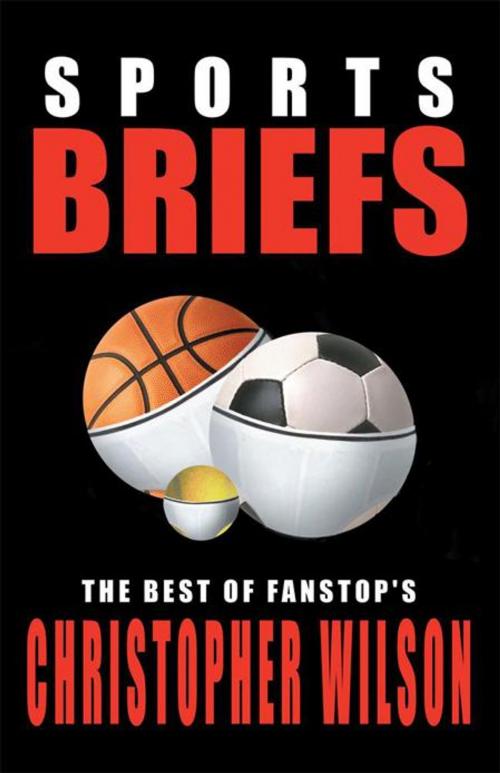 Cover of the book Sports Briefs by Christopher Wilson, AuthorHouse