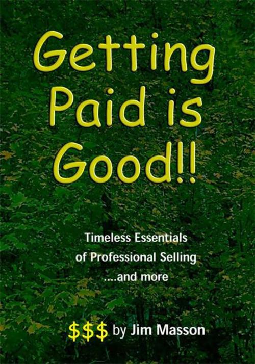 Cover of the book Getting Paid Is Good !! by Jim Masson, Trafford Publishing