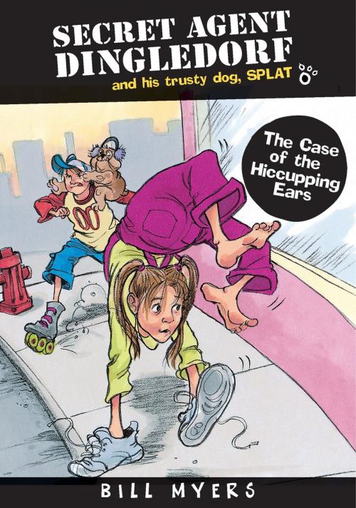 Cover of the book The Case of Hiccupping Ears by Bill Myers, Thomas Nelson