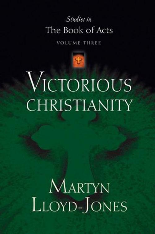Cover of the book Victorious Christianity by Martyn Lloyd-Jones, Crossway