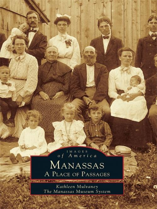 Cover of the book Manassas by Kathleen Mulvaney, The Manassas Museum System, Arcadia Publishing Inc.