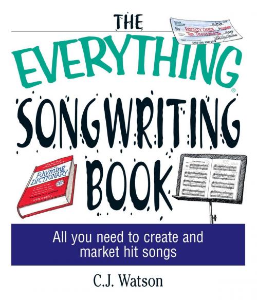 Cover of the book The Everything Songwriting Book by C. J. Watson, Adams Media