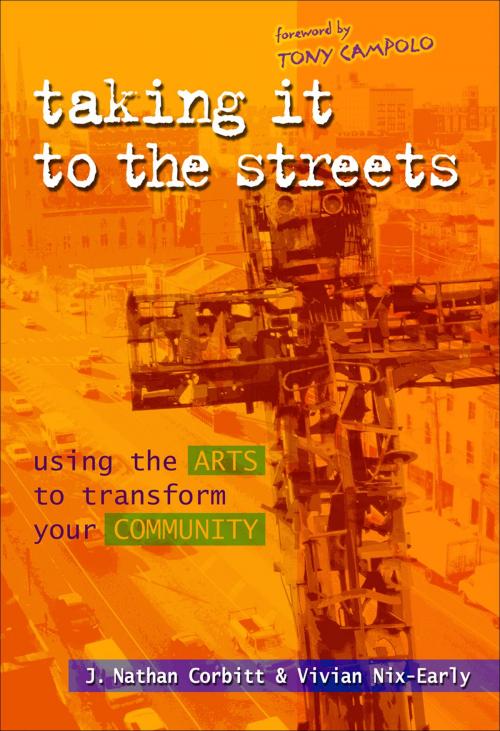 Cover of the book Taking It to the Streets by J. Nathan Corbitt, Vivian Nix-Early, Baker Publishing Group