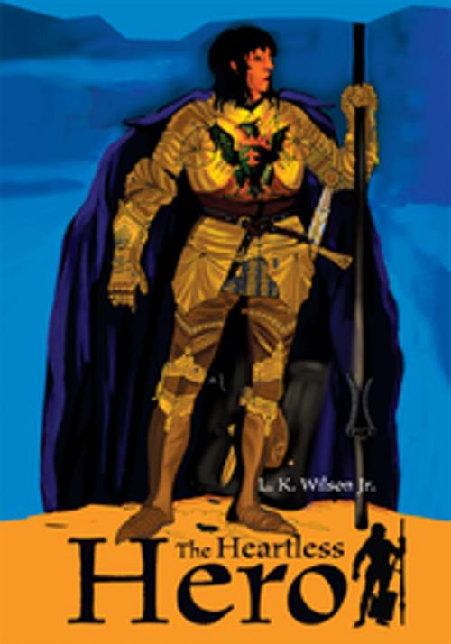 Cover of the book The Heartless Hero by L. K. Wilson Jr., iUniverse