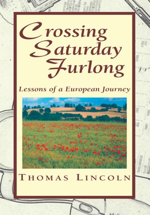 Cover of the book Crossing Saturday Furlong by Thomas Lincoln, Xlibris US
