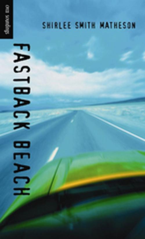 Cover of the book Fastback Beach by Shirlee Smith Matheson, Orca Book Publishers