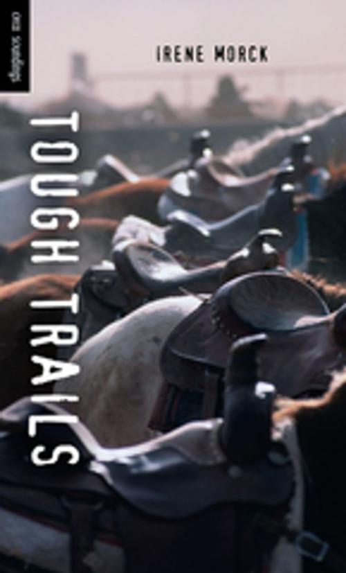 Cover of the book Tough Trails by Irene Morck, Orca Book Publishers