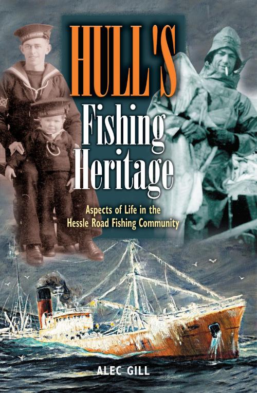 Cover of the book Hull's Fishing Heritage by Alec Gill, Wharncliffe
