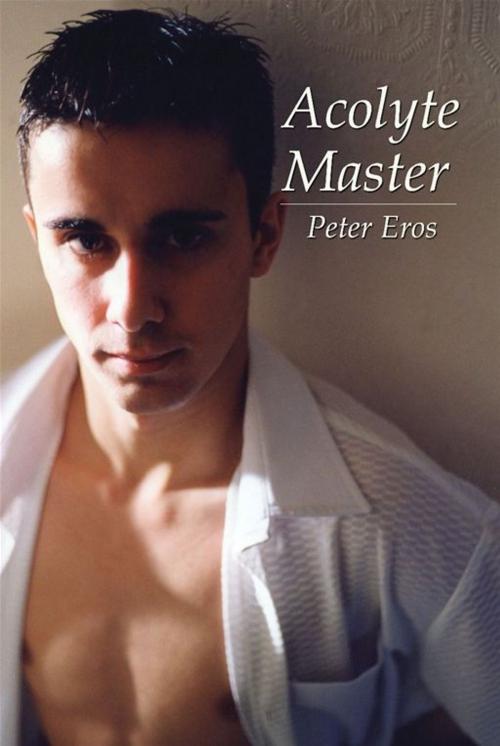 Cover of the book Acolyte Master by Peter Eros, STARbooks Press