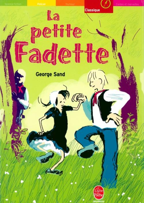 Cover of the book La petite Fadette - Texte intégral by George Sand, Livre de Poche Jeunesse