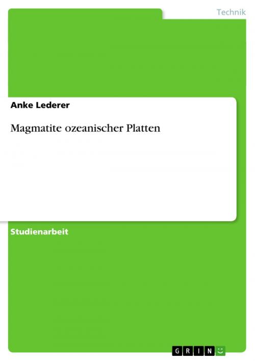 Cover of the book Magmatite ozeanischer Platten by Anke Lederer, GRIN Verlag