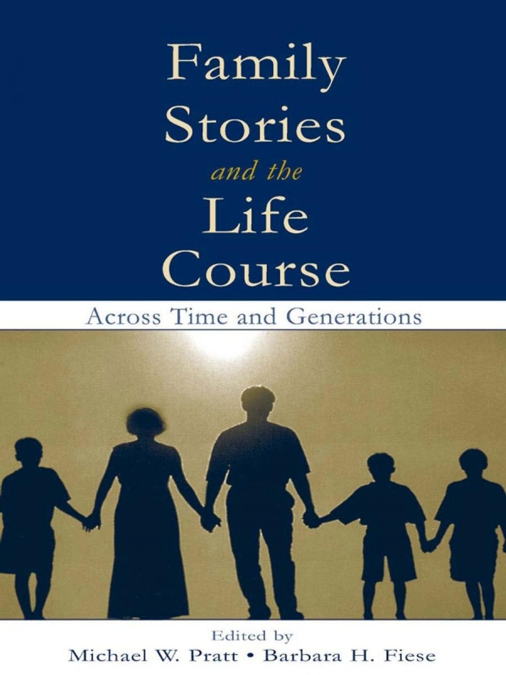 Big bigCover of Family Stories and the Life Course