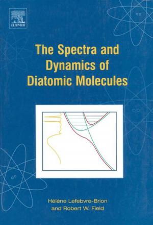 Cover of the book The Spectra and Dynamics of Diatomic Molecules by Robert McCrie, Professor & Chair, John Jay College of Criminal Justice, City University of New York