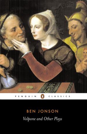 Cover of the book Volpone and Other Plays by Kelly Wilson
