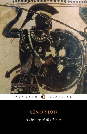 Cover of A History of My Times by Xenophon, Penguin Books Ltd