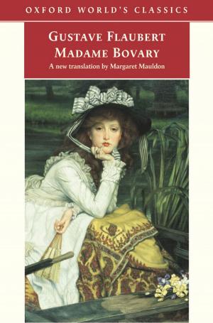 Cover of the book Madame Bovary: Provincial Manners by James Joyce ; Jeri Johnson