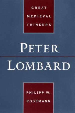 Cover of the book Peter Lombard by Francis J. Bremer