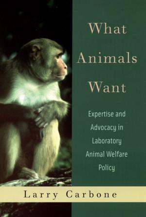 Cover of the book What Animals Want by The Honorable Jane Harman