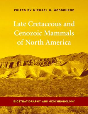 Cover of the book Late Cretaceous and Cenozoic Mammals of North America by Reza Zia-Ebrahimi