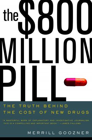 Cover of the book The $800 Million Pill by Steven E. Sidebotham