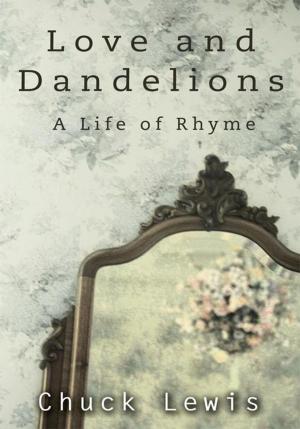 Cover of the book Love and Dandelions by David A. Grootenhuis