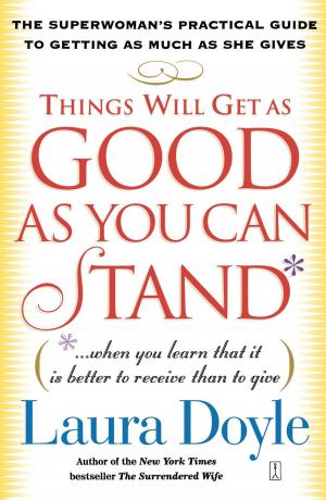 Cover of the book Things Will Get as Good as You Can Stand by Michele Borba, Dr.