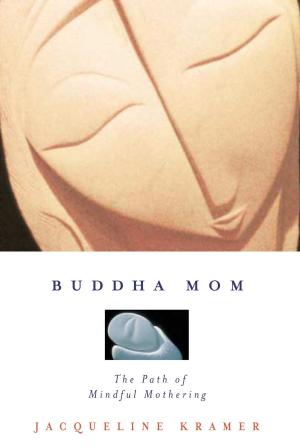 Cover of the book Buddha Mom by Nancy Lynne Harris